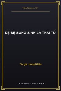 Đệ Đệ Song Sinh Là Thái Tử