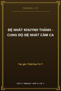 Đệ Nhất Khuynh Thành – Cung Độ Đệ Nhất Cầm Ca