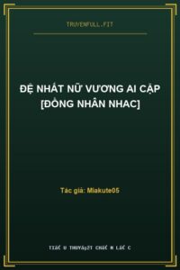 Đệ Nhất Nữ Vương Ai Cập [Đồng Nhân NHAC]
