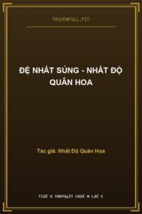 Đệ Nhất Sủng – Nhất Độ Quân Hoa