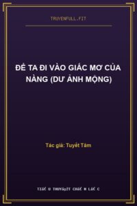 Để Ta Đi Vào Giấc Mơ Của Nàng (Dư Ảnh Mộng)