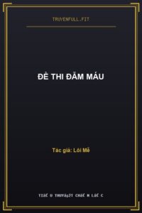 Đề Thi Đẫm Máu