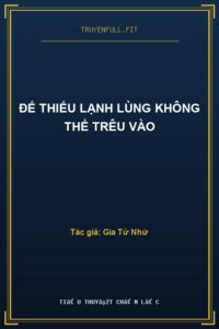 Đế Thiếu Lạnh Lùng Không Thể Trêu Vào