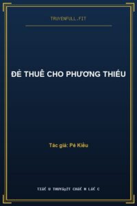Đẻ Thuê Cho Phương Thiếu