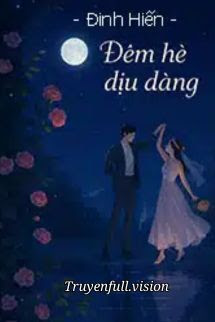 Đêm Hè Dịu Dàng – Đinh Hiến