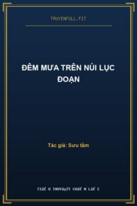 Đêm Mưa Trên Núi Lục Đoạn