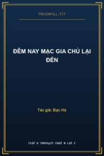 Đêm Nay Mạc Gia Chủ Lại Đến