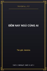 Đêm Nay Ngủ Cùng Ai