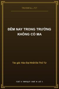 Đêm Nay Trong Trường Không Có Ma