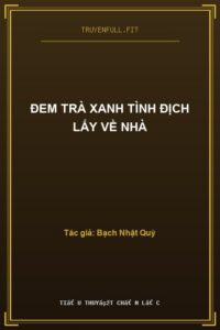 Đem Trà Xanh Tình Địch Lấy Về Nhà