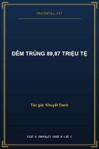 Đêm Trúng 89,87 Triệu Tệ
