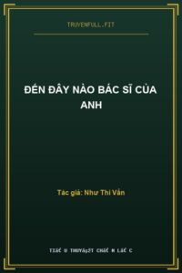 Đến Đây Nào Bác Sĩ Của Anh