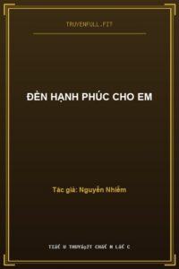 Đền Hạnh Phúc Cho Em