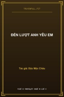 Đến Lượt Anh Yêu Em