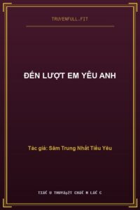 Đến Lượt Em Yêu Anh