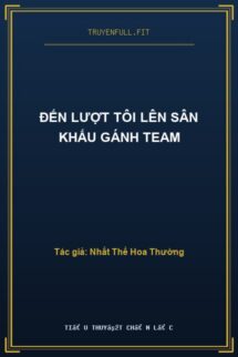 Đến Lượt Tôi Lên Sân Khấu Gánh Team