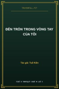 Đến Trốn Trong Vòng Tay Của Tôi