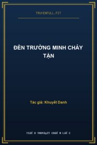 Đèn Trường Minh Cháy Tận