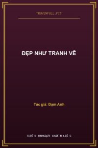 Đẹp Như Tranh Vẽ