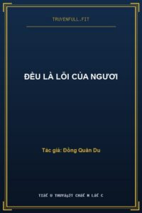 Đều Là Lỗi Của Ngươi
