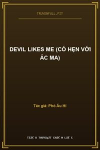 Devil Likes Me (Có Hẹn Với Ác Ma)