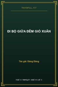 Đi Bộ Giữa Đêm Gió Xuân