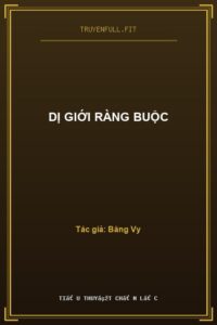 Dị Giới Ràng Buộc