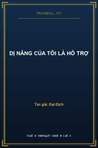 Dị Năng Của Tôi Là Hỗ Trợ