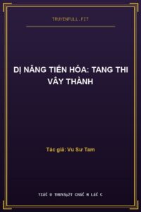 Dị Năng Tiến Hóa: Tang Thi Vây Thành