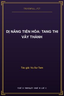 Dị Năng Tiến Hóa: Tang Thi Vây Thành