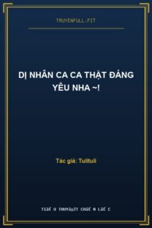 Dị Nhân Ca Ca Thật Đáng Yêu Nha ~!
