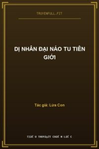 Dị Nhân Đại Náo Tu Tiên Giới