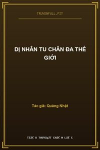 Dị Nhân Tu Chân Đa Thế Giới
