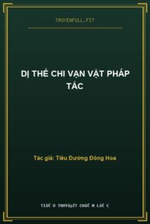 Dị Thế Chi Vạn Vật Pháp Tắc