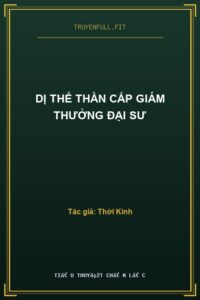 Dị Thế Thần Cấp Giám Thưởng Đại Sư