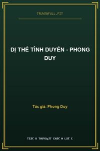 Dị Thế Tình Duyến – Phong Duy