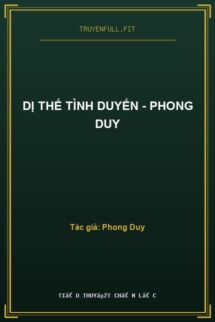 Dị Thế Tình Duyến – Phong Duy