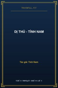 Dị Thú – Tình Nam