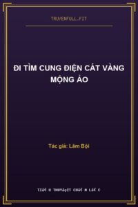 Đi Tìm Cung Điện Cát Vàng Mộng Ảo