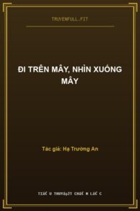 Đi Trên Mây, Nhìn Xuống Mây