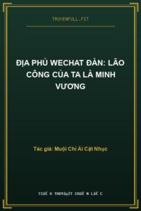 Địa Phủ Wechat Đàn: Lão Công Của Ta Là Minh Vương