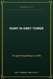 Diary In Grey Tower