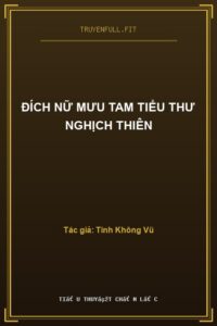 Đích Nữ Mưu Tam Tiểu Thư Nghịch Thiên