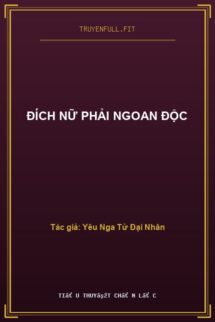 Đích Nữ Phải Ngoan Độc