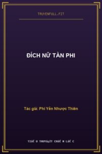Đích Nữ Tàn Phi