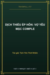 Dịch Thiếu Ép Hôn: Vợ Yêu Mặc Comple