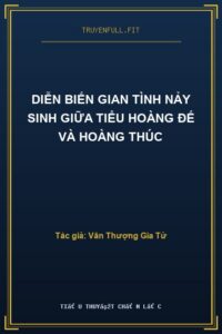 Diễn Biến Gian Tình Nảy Sinh Giữa Tiểu Hoàng Đế Và Hoàng Thúc