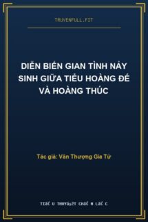 Diễn Biến Gian Tình Nảy Sinh Giữa Tiểu Hoàng Đế Và Hoàng Thúc