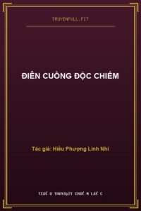 Điên Cuồng Độc Chiếm