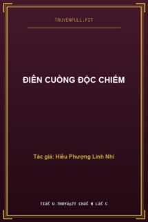 Điên Cuồng Độc Chiếm